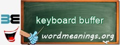 WordMeaning blackboard for keyboard buffer